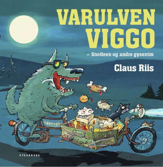 Claus Riis: Varulven Viggo : snotfeen og andre gyserrim