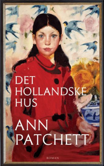 Ann Patchett: Det hollandske hus